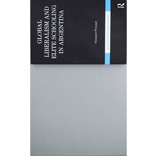 Global Liberalism and Elite Schooling in Argentina