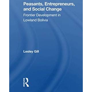 Peasants, Entrepreneurs, And Social Change