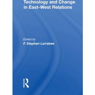 Technology And Change In East-west Relations