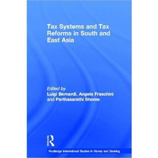 Tax Systems and Tax Reforms in South and East Asia