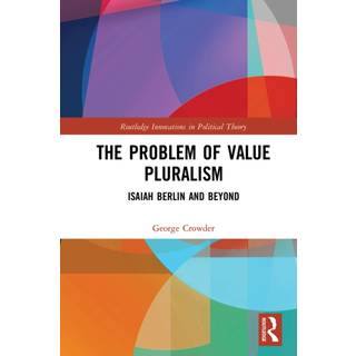 The Problem of Value Pluralism