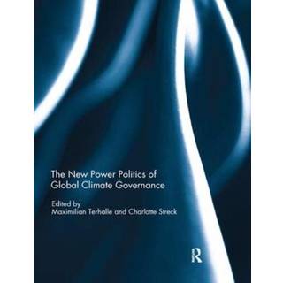 The New Power Politics of Global Climate Governance