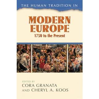The Human Tradition in Modern Europe, 1750 to the Present