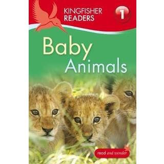 Kingfisher Readers: Baby Animals (Level 1: Beginning to Read)