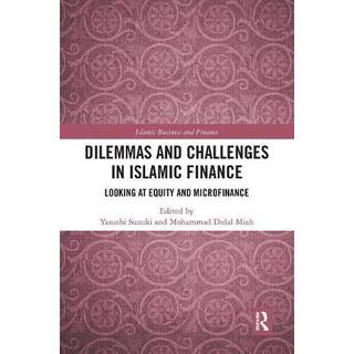 Dilemmas and Challenges in Islamic Finance