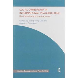 Local Ownership in International Peacebuilding