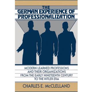 The German Experience of Professionalization