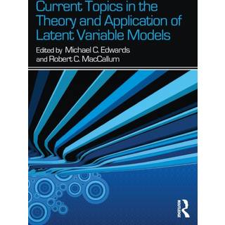 Current Topics in the Theory and Application of Latent Variable Models