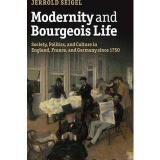 Modernity and Bourgeois Life