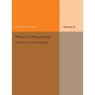 Manual of Meteorology: Volume 2, Comparative Meteorology