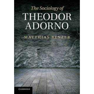 The Sociology of Theodor Adorno