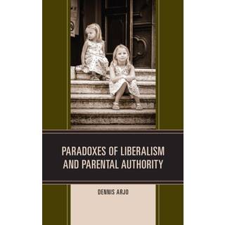 Paradoxes of Liberalism and Parental Authority
