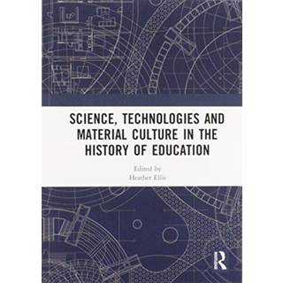 Science, Technologies and Material Culture in the History of Education