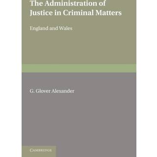 The Administration of Justice in Criminal Matters