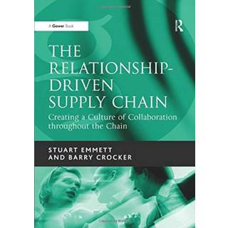 The Relationship-Driven Supply Chain