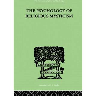 The Psychology of Religious Mysticism