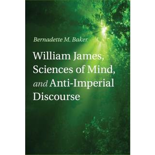 William James, Sciences of Mind, and Anti-Imperial Discourse