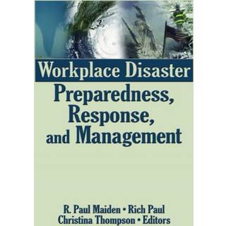 Workplace Disaster Preparedness, Response, and Management