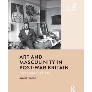 Art and Masculinity in Post-War Britain