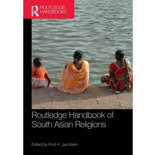 Routledge Handbook of South Asian Religions