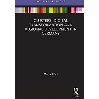 Clusters, Digital Transformation and Regional Development in Germany