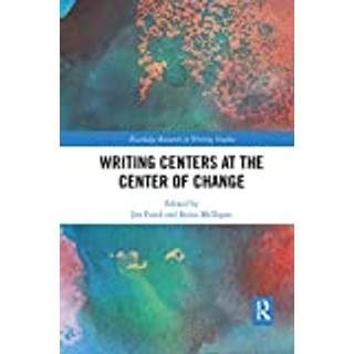 Writing Centers at the Center of Change