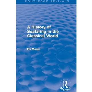 A History of Seafaring in the Classical World (Routledge Revivals)
