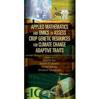 Applied Mathematics and Omics to Assess Crop Genetic Resources for Climate Change Adaptive Traits