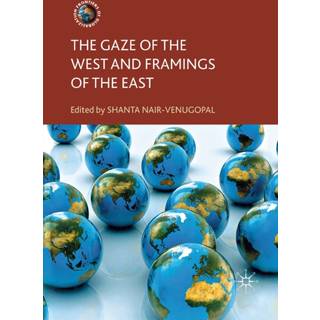 The Gaze of the West and Framings of the East