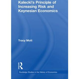 Kalecki's Principle of Increasing Risk and Keynesian Economics