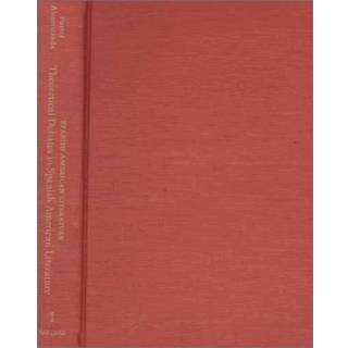 Theoretical Debates in Spanish American Literature