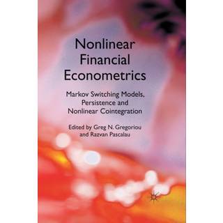 Nonlinear Financial Econometrics: Markov Switching Models, Persistence and Nonlinear Cointegration