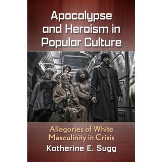 Apocalypse and Heroism in Popular Culture
