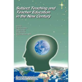 Subject Teaching and Teacher Education in the New Century