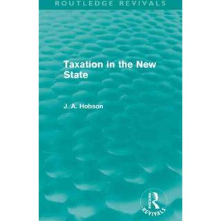 Taxation in the New State (Routledge Revivals)