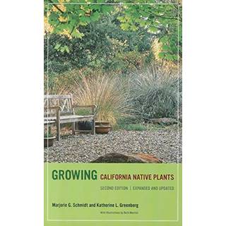 Growing California Native Plants, Second Edition