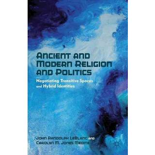 Ancient and Modern Religion and Politics