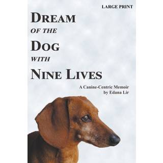 Dream of the Dog with Nine Lives - Large Print Edition