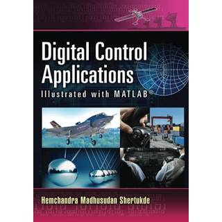 Digital Control Applications Illustrated with MATLAB®