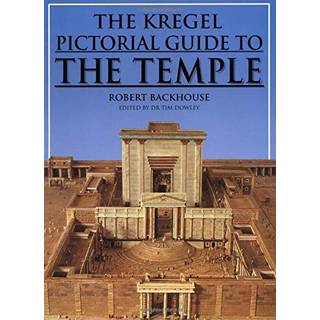 The Kregel Pictorial Guide to the Temple