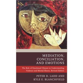 Mediation, Conciliation, and Emotions