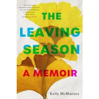 The Leaving Season - A Memoir