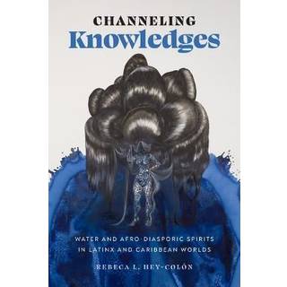 Channeling Knowledges