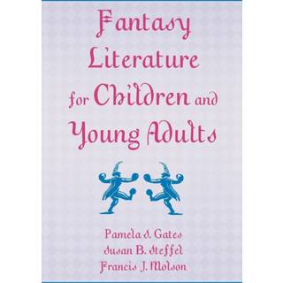 Fantasy Literature for Children and Young Adults
