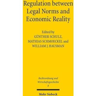 Regulation between Legal Norms and Economic Reality