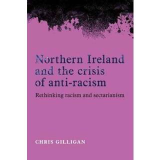 Northern Ireland and the Crisis of Anti-Racism