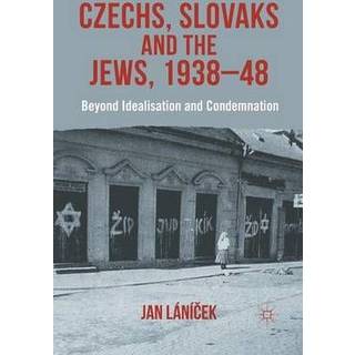 Czechs, Slovaks and the Jews, 1938-48