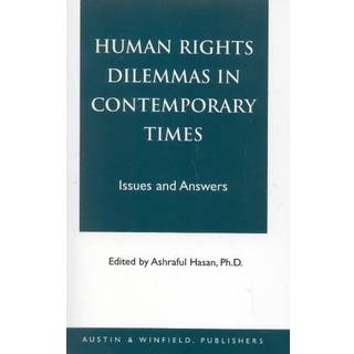 Human Rights Dilemmas in Contemporary Times
