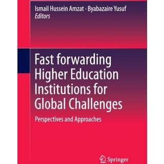 Fast forwarding Higher Education Institutions for Global Challenges