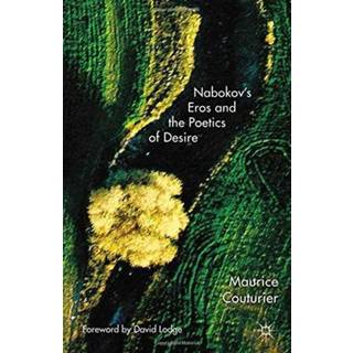 Nabokov's Eros and the Poetics of Desire